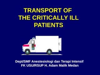 EM2- K19 - TRANSPORT OF THE CRITICALLY ILL 26-5-2012.pptx