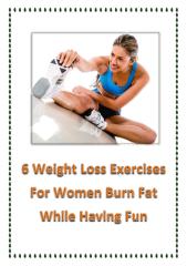 6 Weight Loss Exercises For Women - Burn Fat While Having Fun.pdf