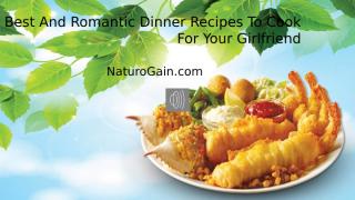 Best And Romantic Dinner Recipes To Cook For Your Girlfriend.pptx