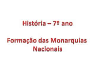 Formação das Monarquias Nacionais.ppt