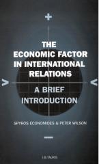 Economides - Wilson - The Economic Factor in International Relations.pdf