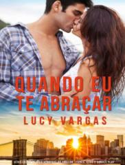 Quando Eu Te Abracar - Lucy Vargas.pdf