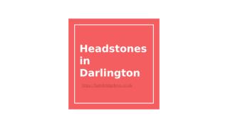 Headstones in Darlington.pptx