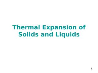 2 Thermal Expansion of Solids and Liquids.ppt