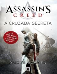 Assassin's Creed - A cruzada secreta By_ Oliver Bowden.pdf