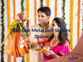Buy God Gun Metal  Idols Online, Buy Gun Metal God Statues Online - sri vijaya pooja samagri.pptx